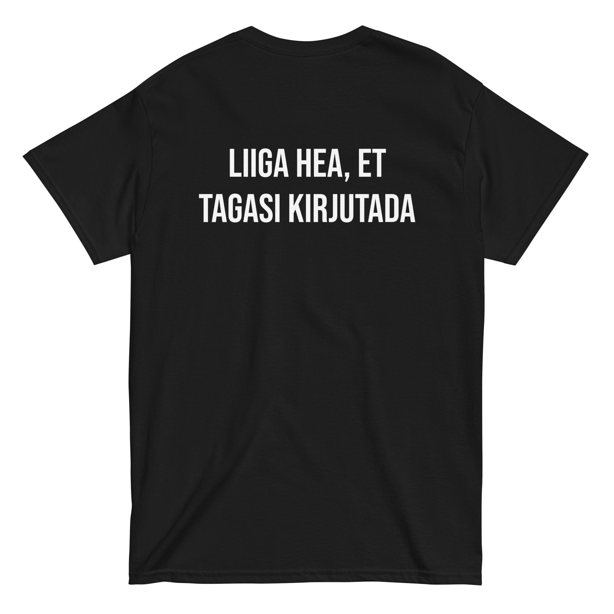 Pesukarud "Liiga hea, et tagasi kirjutada" särk